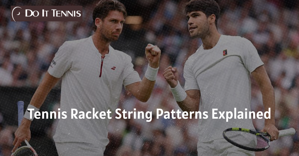 Tennis Racket String Patterns Explained